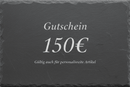 Gutschein 150€ Schiefer