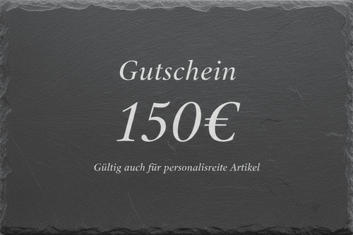 Gutschein 150€ Schiefer