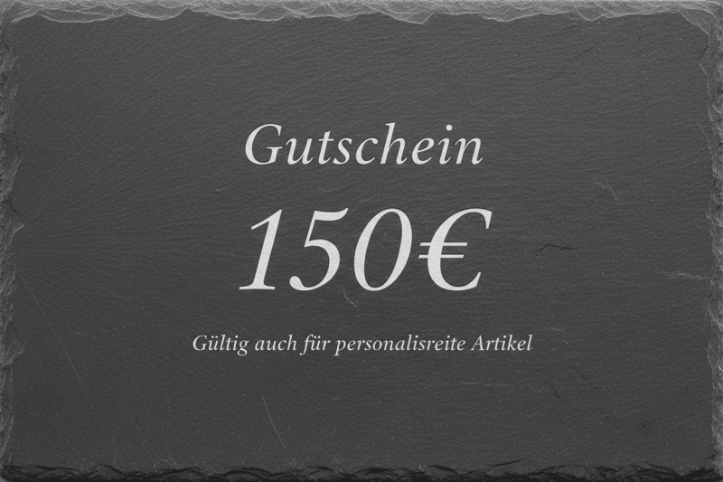 Gutschein 150€ Schiefer