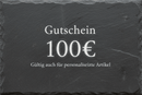 Gutschein 100€ Schiefer
